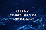 QDay Testnet User Guide Now Released