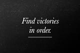 Find victories in order.