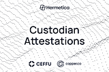 Custodian Attestations of Assets Backing USDh: May 2025