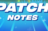 🏆 PATCH NOTES 3.0🏆