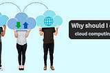 Why should I do cloud computing - selfquicklearn