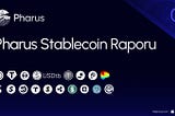 Pharus Stablecoin Raporu⎮Bölüm-1