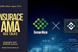AMA With InsurAce Protocol (June 30th, 2021)