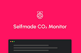 How I built my own CO2 monitor using a Raspberry Pi for Home Office.