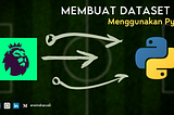 Membuat Dataset Fantasy Premier League menggunakan Python