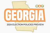 2024 Election Policies Preview: Georgia