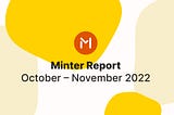 Minter in October and November 2022, reports