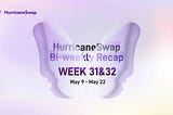 HurricaneSwap Bi-weekly Recap: Week 31&32
