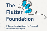 The Flutter Foundation: A Comprehensive Guide for Technical Interviews and Beyond book by Chetankumar Akarte