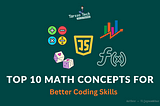 Top 10 Math concepts every programmer should learn for better Coding Skills