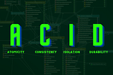 What is ACID (atomicity, consistency, Isolation, and durability)?