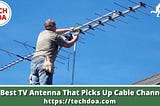 10 Best TV Antenna That Picks Up Cable Channels