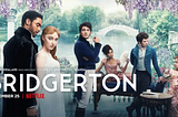 Why I find the series Bridgerton a very pleasant surprise