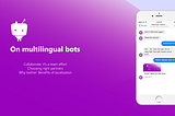 Part 2: Do you want your chatbot converse in foreign languages? My learnings from bot devs
