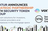 Voxtur Announces Strategic Partnership with Security Token Group for the Tokenization of Mortgage…