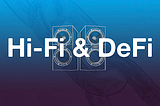 HiFi&DeFi Open Label launch