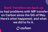 Interbank Transfer Downtime since 5th of May: What We Did to Fix It 🛠️
