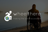 Wheelthere - making the world accessible