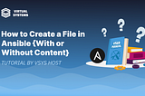 How to Create a File in Ansible