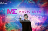 Magic Eden: Home of the Digital Creators