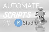 How to Automate R Scripts on R Server with CronR