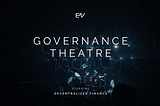 Governance Theatre: Starring DeFi