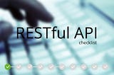 10 Best Practices for Better RESTful API