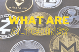 What are Altcoins?