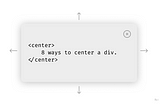 8 ways to center a div: The most common interview question
