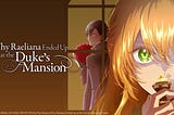 Why Raeliana Ended Up at the Duke’s Mansion: What the Manhwa Did Better Than the Anime