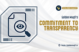 Golden Magfi’s Commitment to Transparency