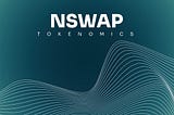 Revealing $NSWAP Tokenomics