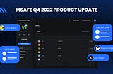 MSafe Q4 2022 Product Update