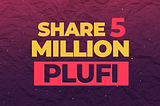 Share 5M PLUFI (about US$40K) in prizes for bringing friends to PlutusFi ICO