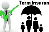 How to Buy the Right Term Insurance plans in India?