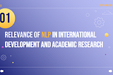 Relevance of Natural Language Processing in International Development and Academic Research