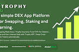 Trophy is a DeFi-focused Company That Creates Benefits And Value for Trophy Token Holders