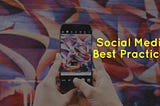 Social Media Best Practices