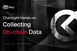 Chainsight Hands-on: Collecting Data from Onchain