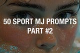 50 Free Sport Prompts on Midjourney 6.1. PART #2