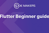 Flutter Beginner guide
