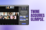 Glimpse Launches Beta for Zoom Breakout Room App And Is Acquired by Twine