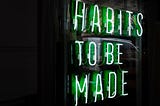 Using Habits to Hack Your Life