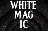 White Magic - Elissa Washuta[Book Summary]