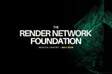 Render Network Foundation Monthly Report — May 2026