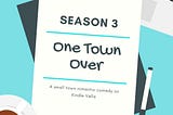 “One Town Over” A Kindle Vella Romance Serial Enters Its 3rd Season