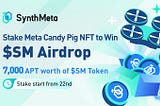 What are the advantages of Staking Meta Candy Pig NFT?