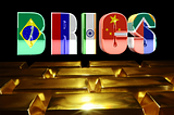 BRICS’ Ambitious Plan for a Currency Backed by Gold