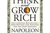 Think and Grow Rich by Napoleon Hill: 10 Important Insights