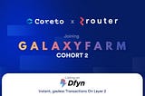 Coreto Announces new Partnership with Router Protocol and listing on Dfyn L2 Exchange